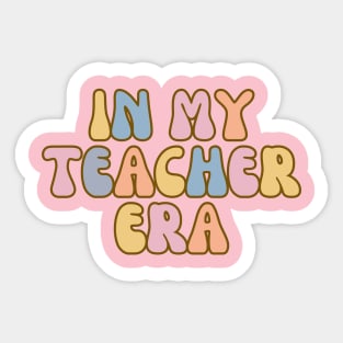 In my teacher era groovy teacher Sticker